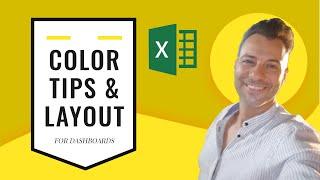 Color Tips and Layouts DESIGN TIPS for Excel Dashboards
