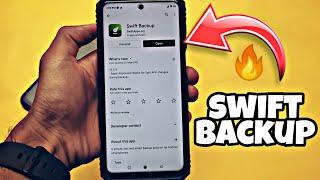  Swift Backup - No More Data Loss ?  | Install Custom ROM on your Device | Migrate Alternative 