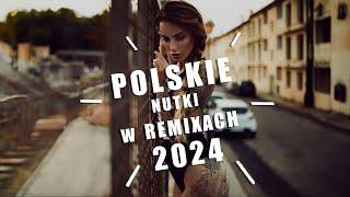 POLSKIE NUTKI W REMIXACH VOL.1  NAJLEPSZE POLSKIE HITY 2024   MEGA SKŁADANKA DO AUTA  DOMÓWKA