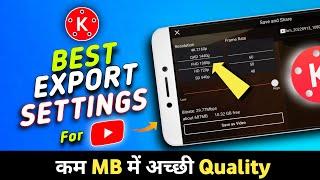 Kinemaster Best Video Export Setting For Youtube 2023 | Kinemaster High Quality Video Export Setting