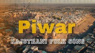 Piwar/Rajasthani Folk Song/ Maffiya Films/Music Sandeep Gora