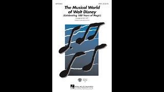 The Musical World of Walt Disney: Celebrating 100 Years of Disney Magic (SATB Choir) - arr. Mac Huff