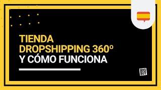 Tutorial de dropshipping con BigBuy  ¿Qué es la tienda dropshipping 360º?