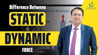 Difference between Static & Dynamic Earthquake analysis | Econstruct Design and Build