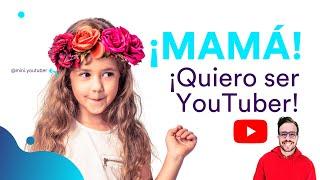 Mi hijo quiere ser YouTuber  LO QUE DEBES HACER