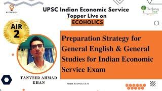 Preparation Strategy for General English & General Studies for Indian Economic Service Exam | AIR 1