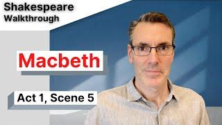 Macbeth Analysis Act 1 Scene 5:  Full Commentary