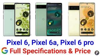 Google Pixel 6 Series Full Specifications & Price Details in Bangla | Pixel 6, Pixel 6a, Pixel 6 pro