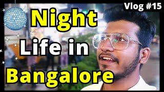 Exploring Famous places in Bangalore | Night Life at Bangalore  | Nikhil Parwani Vlogs #14