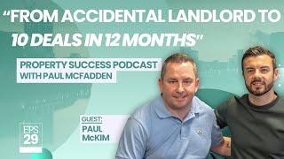 Balancing a Full-Time Job with Property Investment: Episode 29 ft (Paul McKim)