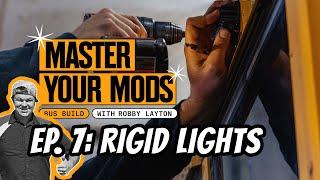 Master Your Mods: Rigid Lights Install With @RobbyLayton | onX Offroad - School Bus Build