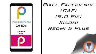 Xiaomi Redmi 5 plus Pixel Experience (CAF) (9.0 Pie)