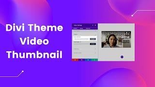 Divi Theme Tutorial - How to add thumbnail to video