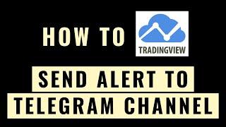 How to Send TradingView Alerts to Telegram Channel for FREE