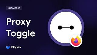 How to set up Proxy Toggle in Firefox