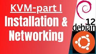 How to Install KVM and Configure Bridge Network in Debian12 | Ubuntu 22.04