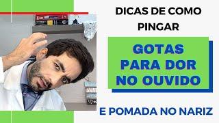 Melhor dica: Como PINGAR GOTAS de remédio no OUVIDO e PASSAR POMADA e spray com medicamento no NARIZ