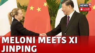 Xi Jinping Welcomes Giorgia Meloni | Meloni vows to 'relaunch' ties with China | News LIVE |  N18G