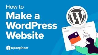 How to Make a WordPress Website in 2025 (Step-by-Step)