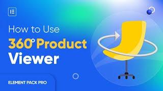 How to Create 360 Product Viewer Widget in Elementor by Element Pack