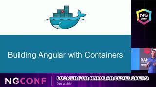 Containerizing Angular with Docker | Dan Wahlin | ng conf 2018 Minified