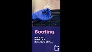 Boofing: How & Why People Do It. Risks, Highs & Effects