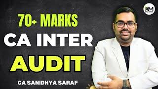 Mission 70+ in CA Inter Audit | Sep 24 & Onwards Exams | CA Sanidhya Saraf