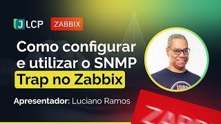 Como configurar e monitorar via SNMP TRAP no Zabbix