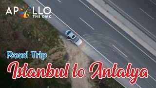 Istanbul To Antalya | Turkey Road Trip 2021 | Ep 01 | Apollo Holidays