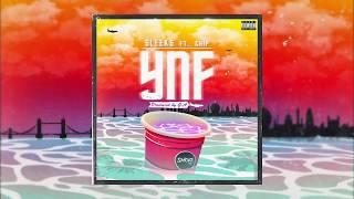 SLEEKS FT CHIP - YNF  [AUDIO VIDEO]