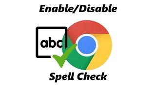 How To Enable or Disable Spell check In Google Chrome