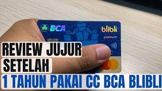 REVIEW JUJUR 1 TAHUN PAKAI KARTU KREDIT BCA BLIBLI || ADA ENAK DAN GA ENAK TERNYATA 2024 !!!!