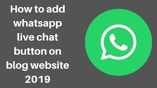 How to add whatsapp live chat button on blog website 2019 | DigitalMarketingTutorial