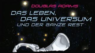 Douglas Adams - Das Leben, das Universum und der ganze Rest (Hörbuch)