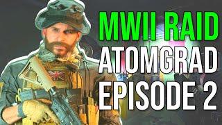 MW 2 RAID - NO NONSENSE ATOMGRAD EPISODE 2 WALKTHROUGH AND INSIGHT (Easy COD Raid Guide)