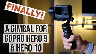 Best Gimbal for GoPro Hero 9 and Hero 10- FINALLY!