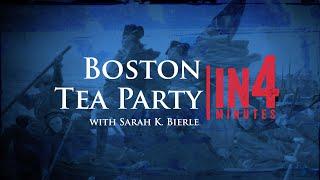Boston Tea Party: The Revolutionary War in Four Minutes