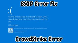 How To Fix CrowdStrike Blue Screen Death BSOD Error On Windows