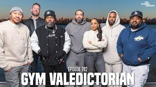 The Joe Budden Podcast Episode 782 | Gym Valedictorian