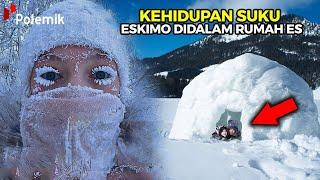 BISA BERBAGI ISTRI DISINI! Fakta Tentang ESKIMO Suku Paling Aneh Dan Terdingin di Dunia