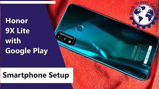 Honor 9X Lite Setup - It Has Google Play Services!