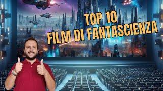 Top 10 Film di Fantascienza