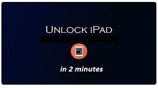 How to Unlock any iPad without Passcode or iTunes | How To Remove iPad Forgotten Password