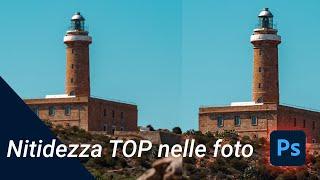 Nitidezza al TOP nelle Foto | Tutorial | Photoshop | Lightroom