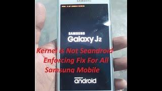 Recovery&Kernel is Not Seandroid Enforcing Fix For All Samsung Mobile