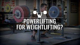 Powerlifting to Get Strong for Olympic Weightlifting?