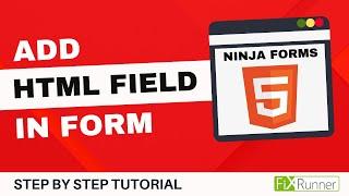 How To Add A HTML Field In Ninja Forms