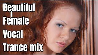 Beautiful Female Vocal Trance - May 2022 #1