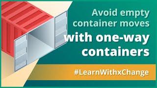 One-Way Container: avoid empty container moves + improve turnaround