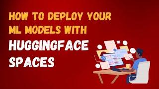 How to deploy ML models on HuggingFace Spaces